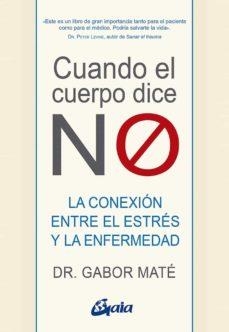 CUANDO EL CUERPO DICE "NO" | 9788484458296 | MATÉ, GABOR | Cooperativa Cultural Rocaguinarda