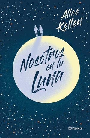 NOSOTROS EN LA LUNA | 9788408223290 | KELLEN, ALICE | Cooperativa Cultural Rocaguinarda