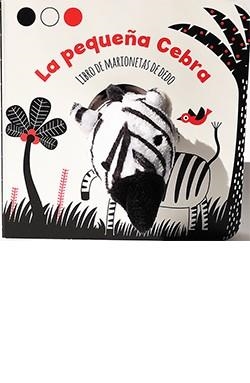 LA PEQUEÑA CEBRA (LIBRO DE MARIONETAS DE DEDO) | 9788417452865 | AAABO | Cooperativa Cultural Rocaguinarda