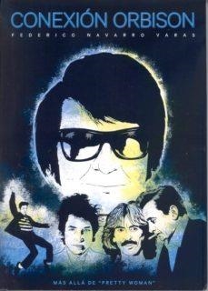CONEXION ORBISON | 9788494065682 | NAVARRO VARAS, FEDERICO | Cooperativa Cultural Rocaguinarda