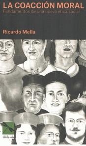 COACCIÓN MORAL, LA | 9788461736164 | MELLA, RICARDO | Cooperativa Cultural Rocaguinarda