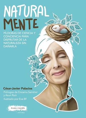 NATURAL MENTE PÍLDORAS DE CIENCIA Y CONCIENCIA PARA DISFRUTAR DE LA NATURALEZA S | 9788417121242 | PALACIOS PALOMAR, CÉSAR-JAVIER | Cooperativa Cultural Rocaguinarda