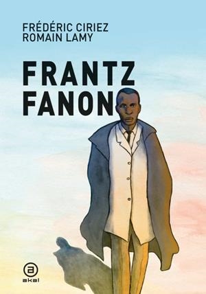 FRANTZ FANON | 9788446050704 | CIRIEZ, FRÉDÉRIC | Cooperativa Cultural Rocaguinarda