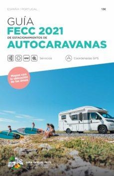 GUIA FECC 2021 DE ESTACIONAMIENTOS DE AUTOCARAVANAS | 9788495092649 | Cooperativa Cultural Rocaguinarda