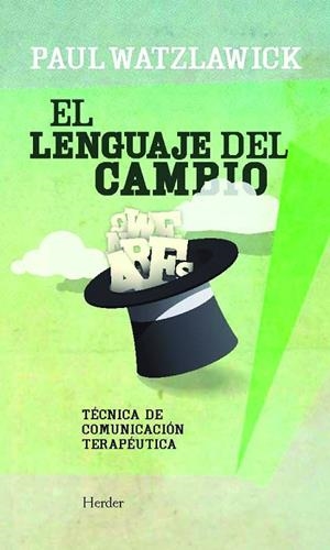 LENGUAJE DEL CAMBIO, EL | 9788425429286 | WATZLAWICK, PAUL | Cooperativa Cultural Rocaguinarda