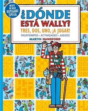 ¿DÓNDE ESTÁ WALLY? TRES, DOS, UNO ¡A JUGAR! (COLECCIÓN ¿DÓNDE ESTÁ WALLY?) | 9788418054341 | HANDFORD, MARTIN | Cooperativa Cultural Rocaguinarda