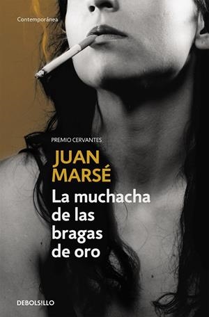 MUCHACHA DE LAS BRAGAS DE ORO, LA  | 9788483460276 | MARSÉ, JUAN | Cooperativa Cultural Rocaguinarda