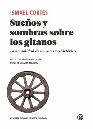 SUEÑOS Y SOMBRAS SOBRE LOS GITANOS | 9788418684036 | CORTÉS, ISMAEL | Cooperativa Cultural Rocaguinarda