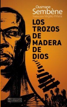 LOS TROZOS DE MADERA DE DIOS | 9788418252501 | SEMBÈNE, OUSMANE | Cooperativa Cultural Rocaguinarda
