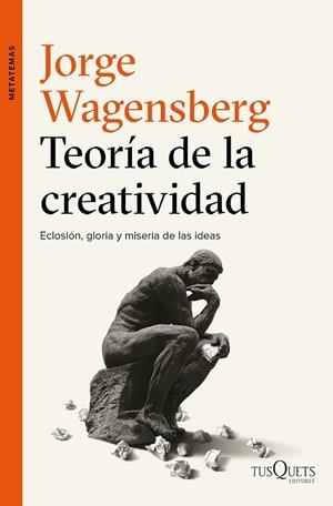 TEORÍA DE LA CREATIVIDAD | 9788490663622 | WAGENSBERG, JORGE | Cooperativa Cultural Rocaguinarda