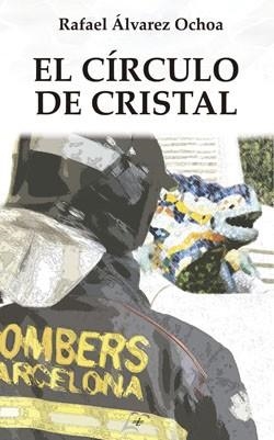 CÍRCULO DE CRISTAL, EL | 9788412361193 | ÁLVAREZ OCHOA, RAFAEL | Cooperativa Cultural Rocaguinarda