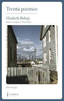 TRENTA POEMES | 9788409295876 | BISHOP, ELIZABETH | Cooperativa Cultural Rocaguinarda