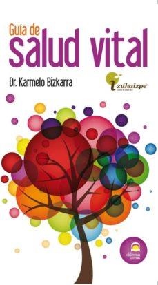 GUÍA DE SALUD VITAL | 9788498272727 | BIZKARRA, DR. KARMELO | Cooperativa Cultural Rocaguinarda