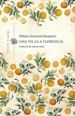 VIL·LA A FLORÈNCIA, UNA | 9788417998974 | MAUGHAM, WILLIAM SOMERSET | Cooperativa Cultural Rocaguinarda