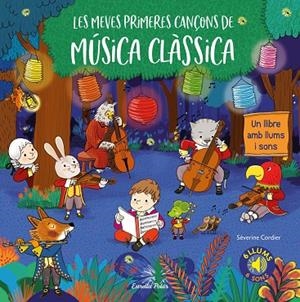 LES MEVES PRIMERES CANÇONS DE MÚSICA CLÀSSICA | 9788491377788 | CORDIER, SÉVERINE | Cooperativa Cultural Rocaguinarda