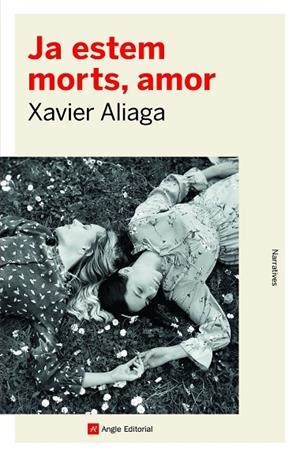 JA ESTEM MORTS, AMOR | 9788418197857 | ALIAGA VÍLLORA, XAVIER | Cooperativa Cultural Rocaguinarda