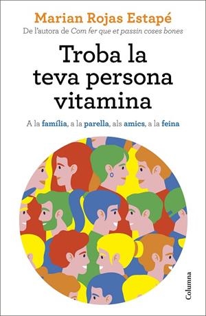TROBA LA TEVA PERSONA VITAMINA | 9788466427869 | ROJAS ESTAPÉ, MARIAN | Cooperativa Cultural Rocaguinarda