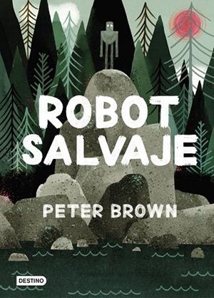 ROBOT SALVAJE | 9788408216292 | BROWN, PETER | Cooperativa Cultural Rocaguinarda