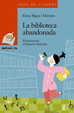 BIBLIOTECA ABANDONADA, LA  | 9788448930332 | BIGAS I MAYANS, ELENA | Cooperativa Cultural Rocaguinarda