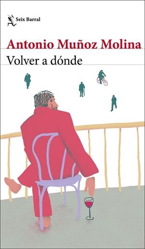 VOLVER A DÓNDE | 9788432239045 | MUÑOZ MOLINA, ANTONIO | Cooperativa Cultural Rocaguinarda