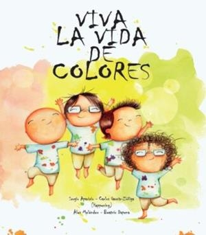 VIVA LA VIDA DE COLORES | 9788418232169 | APARICIO, SERGIO/GARCÍA-ZÚÑIGA, CARLOS | Cooperativa Cultural Rocaguinarda