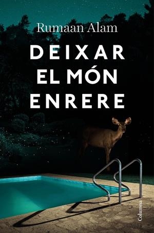 DEIXAR EL MÓN ENRERE | 9788466428064 | ALAM, RUMAAN | Cooperativa Cultural Rocaguinarda