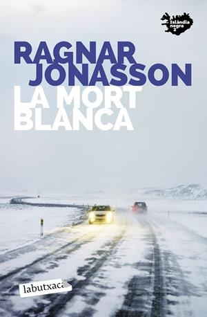 MORT BLANCA, LA | 9788418572487 | JÓNASSON, RAGNAR | Cooperativa Cultural Rocaguinarda