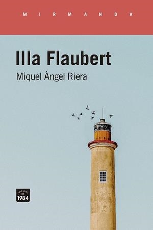 ILLA FLAUBERT | 9788416987986 | RIERA, MIQUEL ÀNGEL  | Cooperativa Cultural Rocaguinarda