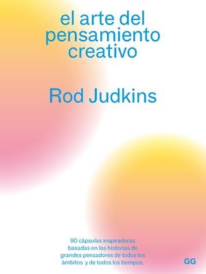 ARTE DEL PENSAMIENTO CREATIVO, EL | 9788425233180 | JUDKINS, ROD | Cooperativa Cultural Rocaguinarda