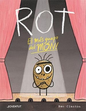 ROT, EL MÉS GUAPO DEL MÓN | 9788426147288 | CLANTON, BEN | Cooperativa Cultural Rocaguinarda