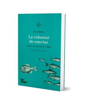 VOLUNTAT DE CANVIAR, LA | 9788418705137 | HOOKS, BELL | Cooperativa Cultural Rocaguinarda