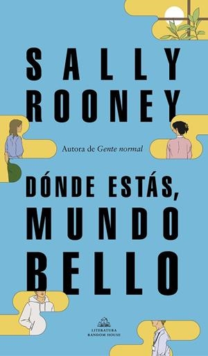 DÓNDE ESTÁS, MUNDO BELLO | 9788439739234 | ROONEY, SALLY | Cooperativa Cultural Rocaguinarda