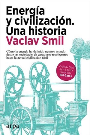 ENERGÍA Y CIVILIZACIÓN. UNA HISTORIA | 9788418741081 | SMIL, VACLAV | Cooperativa Cultural Rocaguinarda
