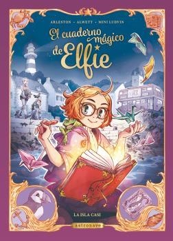 CUADERNO MAGICO DE ELFIE, EL. LA ISLA CASI | 9788467946857 | ALWETT, AUDREY/ARLESTON, CHRISTOPHE/MINI LUDVIN | Cooperativa Cultural Rocaguinarda