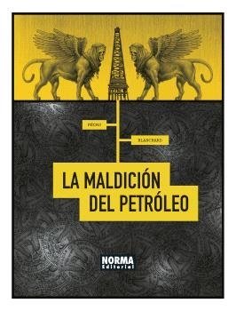 MALDICIÓN DEL PETROLEO, LA | 9788467947441 | PÉCAU, JEAN-PIERRE/BLANCHARD, FRED | Cooperativa Cultural Rocaguinarda
