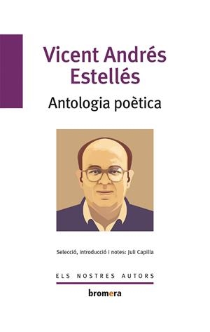 ANTOLOGIA POÈTICA | 9788498243284 | ANDRÉS ESTELLÉS, VICENT | Cooperativa Cultural Rocaguinarda