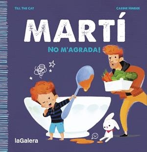 MARTÍ. NO M'AGRADA! | 9788424671341 | TILL THE CAT | Cooperativa Cultural Rocaguinarda