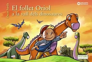 FOLLET ORIOL A LA VALL DELS DINOSAURES, EL | 9788448953829 | SARDÀ, ÒSCAR | Cooperativa Cultural Rocaguinarda