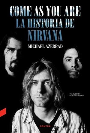 COME AS YOU ARE: LA HISTORIA DE NIRVANA | 9788418282577 | AZERRAD, MICHAEL | Cooperativa Cultural Rocaguinarda