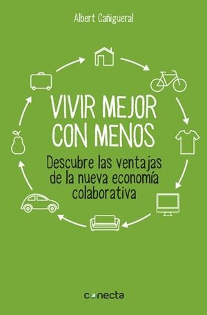 VIVIR MEJOR CON MENOS | 9788416029129 | CAÑIGUERAL, ALBERT | Cooperativa Cultural Rocaguinarda