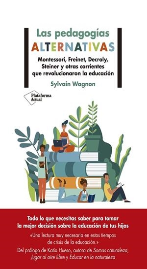 PEDAGOGÍAS ALTERNATIVAS, LAS | 9788418582479 | WAGNON, SYLVAIN | Cooperativa Cultural Rocaguinarda