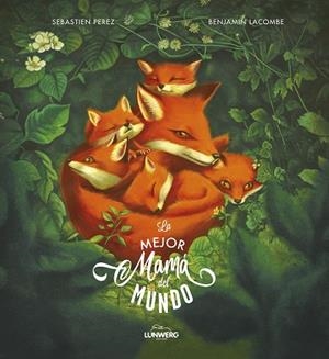 MEJOR MAMÁ DEL MUNDO, LA | 9788418820052 | LACOMBE, BENJAMIN/PEREZ, SÉBASTIEN | Cooperativa Cultural Rocaguinarda