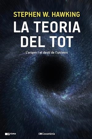 TEORIA DEL TOT, LA | 9788413560762 | HAWKING, STEPHEN W. | Cooperativa Cultural Rocaguinarda