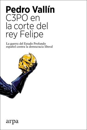 C3PO EN LA CORTE DEL REY FELIPE | 9788418741104 | VALLÍN, PEDRO | Cooperativa Cultural Rocaguinarda