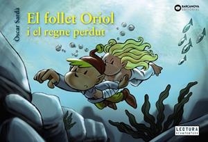 FOLLET ORIOL I EL REGNE PERDUT, EL | 9788448952143 | SARDÀ GUÀRDIA, ÒSCAR | Cooperativa Cultural Rocaguinarda
