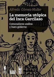 MEMORIA UTOPICA DEL INCA GARCILASO, LA | 9789873687815 | GÓMEZ-MULLER, ALFREDO | Cooperativa Cultural Rocaguinarda