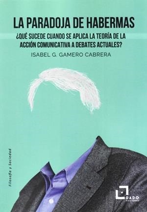 PARADOJA DE HABERMAS, LA | 9788412123296 | GAMERO CABRERA, ISABEL G. | Cooperativa Cultural Rocaguinarda