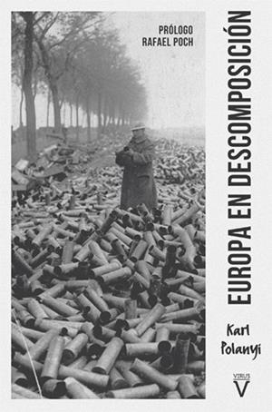 EUROPA EN DESCOMPOSICION | 9788417870096 | POLANYI, KARL | Cooperativa Cultural Rocaguinarda
