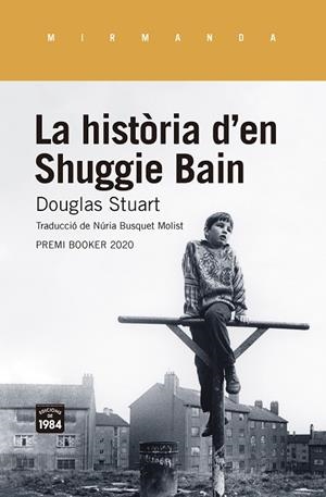 HISTÒRIA D'EN SHUGGIE BAIN, LA | 9788416987955 | STUART, DOUGLAS | Cooperativa Cultural Rocaguinarda