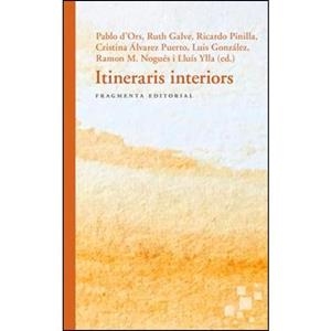 ITINERARIS INTERIORS | 9788417796051 | GALVE BEORLEGUI, RUTH/PINILLA BURGOS, RICARDO/ÁLVAREZ PUERTO, CRISTINA/LÓPEZ GONZÁLEZ, LUIS/NOGUÉS C | Cooperativa Cultural Rocaguinarda